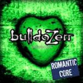 BulldoZerr - Romantic Core