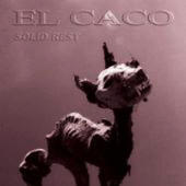 El Caco - Solid Rest