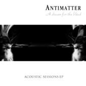 Antimatter - A Dream For The Blind (Acoustic Session Ep)