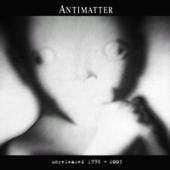 Antimatter - Unreleased 1998-2003