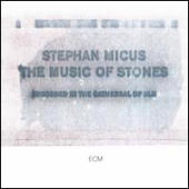 Micus, Stephan - The Music Of Stones