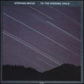 Micus, Stephan - To The Evening Child