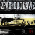 Tupac Shakur - Still I Rise (with  Outlawz) - Still I Rise (with  Outlawz)