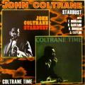 John Coltrane - Stardust \ Coltrane Time - Stardust \ Coltrane Time