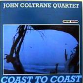 John Coltrane Quartet - Coast To Coast