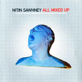 Sawhney, Nitin - All Mixed Up