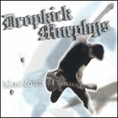 Dropkick Murphys - Blackout