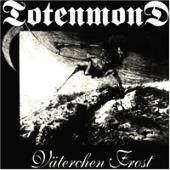 Totenmond - Vaeterchen Frost