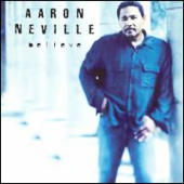 Neville, Aaron - believe