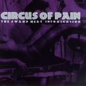 Circus Of Pain - The Swamp Meat Intoxication