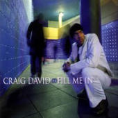 David, Craig - Fill Me In
