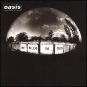 Oasis - Don't Believe The Truth