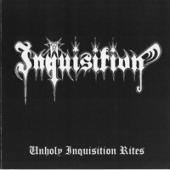 Inquisition - Unholy Inquisition Rites