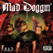 Mad Doggin - F.O.A.D.