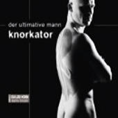 Knorkator - Der Ultimative Mann