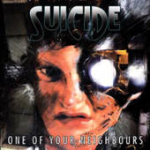 Suicide (Tur) - One Of Your Neighbours