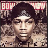 Bow Wow - Wanted