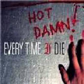 Every Time I Die - Hot Damn!