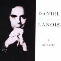 Daniel Lanois - Acadie - Acadie