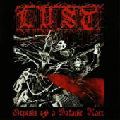 Lust (Can) - Genesis Of A Satanic Race