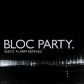 Bloc Party - Silent Alarm Remixed
