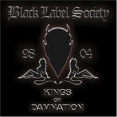 Black Label Society - Kings Of Damnation Era '98 - '04