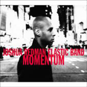 Joshua Redman Elastic Band - Momentum