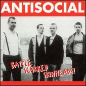 Antisocial - Battle Scarred Skinheads