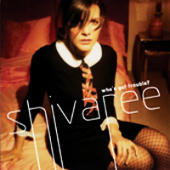 Shivaree - Who's Got Trouble?