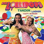 Die Lollipops - Tanzen, Lachen ,party Machen