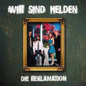 Wir Sind Helden - Die Reklamation