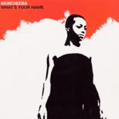 Morcheeba - What's Your Name