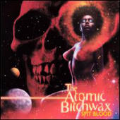 Atomic Bitchwax - Spit Blood