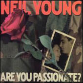 Young, Neil - Are You Passionate?