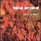 Baka Beyond - East  to West