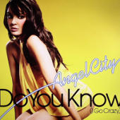 Angel City - Do You Know (I Go Crazy)