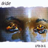 Bride - This Is It