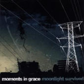 Moments In Grace - Moonlight Survived