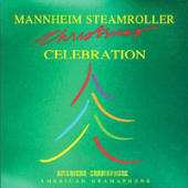 Mannheim Steamroller - Christmas Celebration