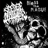 Sledge-Hammer - Bless The Plague