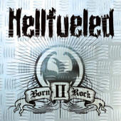 Hellfueled - Born II Rock