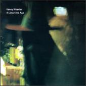 Kenny Wheeler - A Long Time Ago