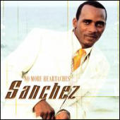 Sanchez - No More Heartaches