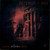 Interitus Dei - Lonely White Idols