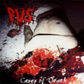 Pus - Cases Of Death
