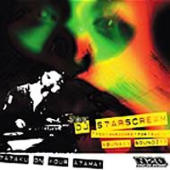 DJ Starscream - Abunaii Sounds - Tataku On Your Atama