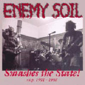 Enemy Soil - Smashes the State (RIP '91-'98) (CD 1)