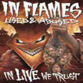 In Flames - Used & Abused In Live We Trust (DVDA)