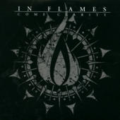 In Flames - Come Clarity