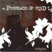 Presence Of Mind - Finding Home